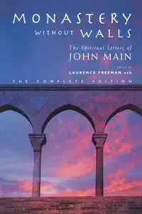 Monastery Without Walls - John Main