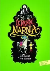 Monde de Narnia 3 Cheval et son écuyer - Lewis C.S.