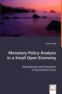 Monetary Policy Analysis in a Small Open Economy - Francis Vitek