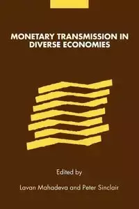 Monetary Transmission in Diverse Economies - Mahadeva Lavan