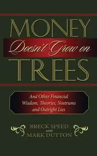 Money Doesn't Grow on Trees - Speed Breck