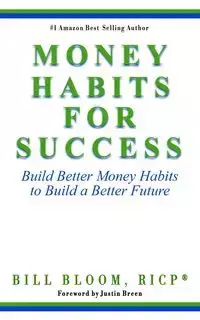 Money Habits For Success - Bill Bloom