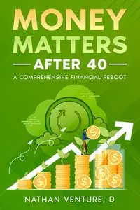 Money Matters After 40 - Nathan Venture D