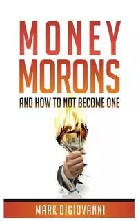 Money Morons - Mark DiGiovanni