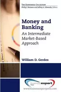 Money and Banking - Gerdes William D.