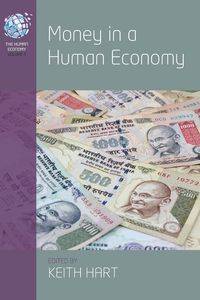 Money in a Human Economy - Hart's Keith