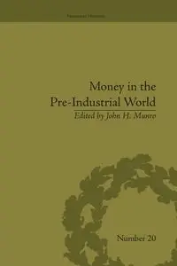 Money in the Pre-Industrial World - Munro John H