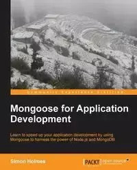 Mongoose for Application Development - Simon Holmes