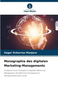 Monographie des digitalen Marketing-Managements - Onkarrao Manjare Sagar