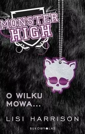 Monster High 3 O wilku mowa...TW - Harrison Lisi