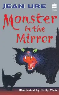 Monster in the Mirror - Jean Ure