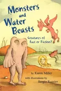 Monsters and Water Beasts - Karen Miller