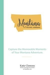 Montana Travel Journal - Katie Clemons