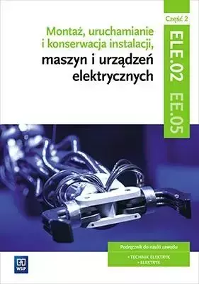 Montaż, uruchamianie i konserwacja inst.cz.2 ELE.0 - Irena Chrząszczyk, Anna Tąpolska