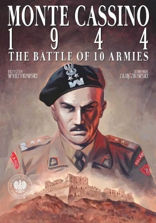 Monte Cassino 1944. The Battle of 10 Armies - Krzysztof Wyrzykowski, Sławomir Zajączkowski