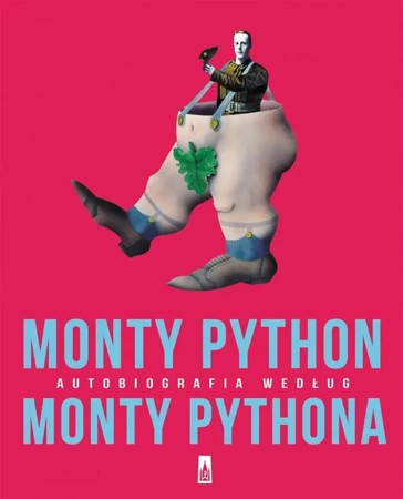Monty Python. Autobiografia według Monty Pythona - Graham Chapman, John Cleese, Terry Gilliam, Eric