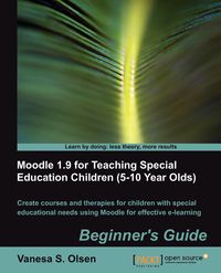 Moodle 1.9 for Teaching Special Education Children (5-10) - Olsen Vanesa S.