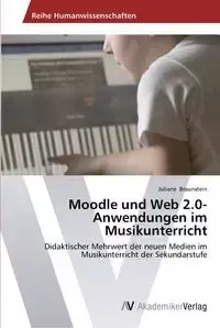 Moodle und Web 2.0-Anwendungen im Musikunterricht - Juliane Braunstein
