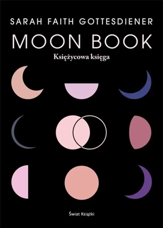 Moon Book. Księżycowa księga - Sarah Faith Gottesdiener