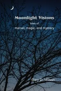 Moonlight Visions - Wilson Gary