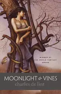 Moonlight and Vines - Charles de Lint
