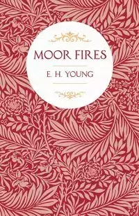 Moor Fires - Young E. H.