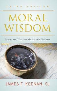 Moral Wisdom - Keenan James S.J. F.