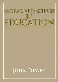 Moral principles in education - Dewey John