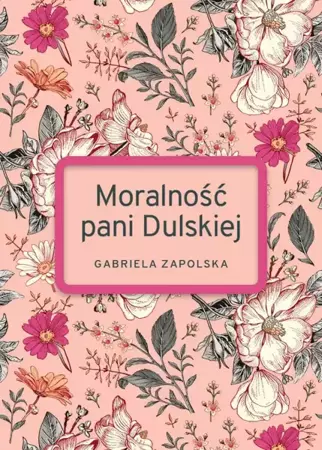 Moralność pani Dulskiej wyd. specjalne - Gabriela Zapolska