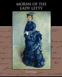 Moran of the Lady Letty - Norris Frank