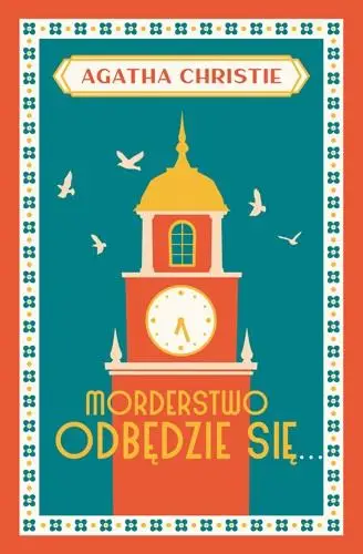 Morderstwo odbędzie się - Agatha Christie