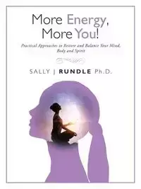 More Energy, More You! - Sally Rundle Ph.D. J
