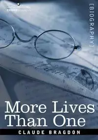 More Lives Than One - Claude Bragdon Fayette