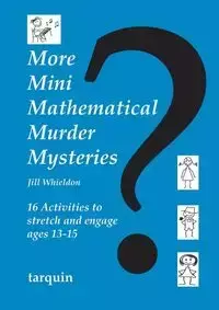 More Mini Mathematical Murder Mysteries - Jill Whieldon