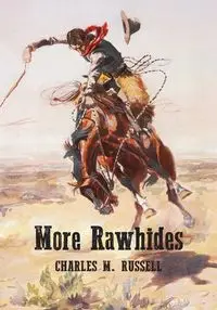 More Rawhides - Russell Charles M.