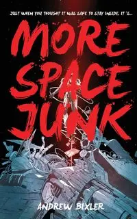 More Space Junk - Andrew Bixler