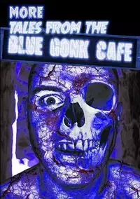 More Tales from the Blue Gonk Cafe - Press Thirteen O'Clock