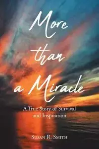 More than a Miracle - Susan R. Smith