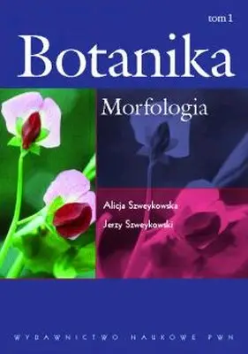 Morfologia botanika Tom 1 - Alicja Szweykowska