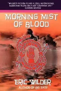 Morning Mist of Blood - Eric Wilder