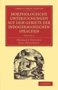 Morphologische Untersuchungen Auf Dem Gebiete Der Indogermanischen Sprachen - Osthoff Hermann