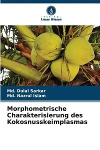 Morphometrische Charakterisierung des Kokosnusskeimplasmas - Sarkar Md. Dulal