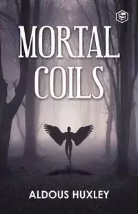 Mortal Coils - Huxley Aldous