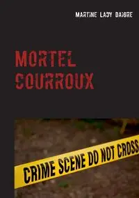 Mortel courroux - Lady Martine Daigre