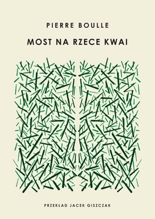 Most na rzece Kwai - Pierre Boulle