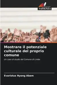 Mostrare il potenziale culturale del proprio comune - Abam Evaristus Nyong