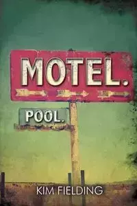 Motel. Pool. - Kim Fielding