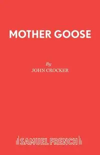 Mother Goose - John Crocker