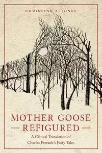 Mother Goose Refigured - Christine Jones A