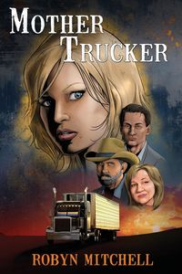 Mother Trucker - Mitchell Robyn